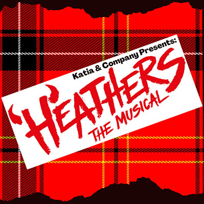 Katia & Co Presents: Heathers