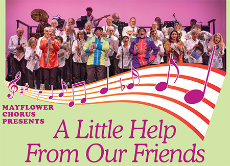 Mayflower Chorus Presents A Little Help From Our Friends