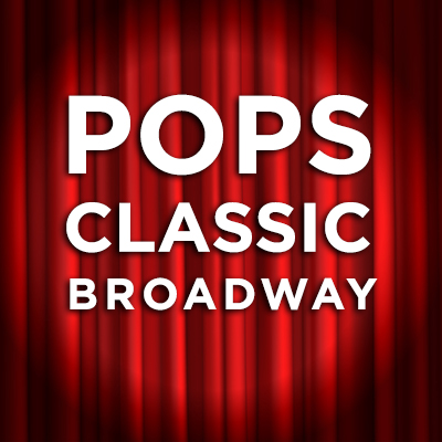 Marin Symphony POPS CLASSIC BROADWAY CONCERT: YOUR FAVORITE HITS